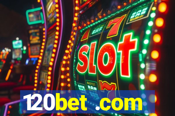 120bet .com